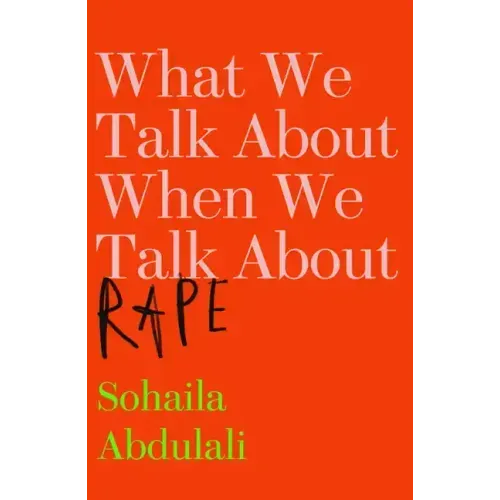 What We Talk about When We Talk about Rape
