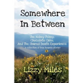 Somewhere In Between: The Hokey Pokey, Chocolate Cake, and The Shared Death Experience