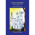 Adult Children: Being One, Having One & What Goes In-Between