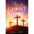 Steps to Christ: With Study Guide
