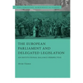 The European Parliament and Delegated Legislation: An Institutional Balance Perspective