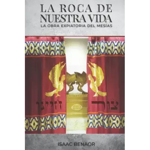 La Roca de Nuestra Vida: La Obra Expiatoria del Mesías