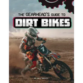 The Gearhead's Guide to Dirt Bikes
