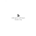 wild spirit, soft heart