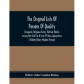 The Original Lists Of Persons Of Quality; Emigrants; Religious Exiles; Political Rebels; Serving Men Sold For A Term Of Years; Apprentices; Children S