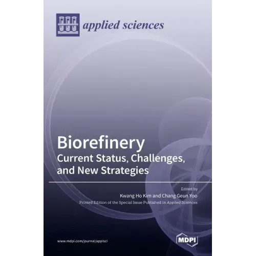 Biorefinery: Current Status, Challenges, and New Strategies