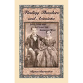 Finding Theodore and Ariminta: Love, Loss and Settling the American West