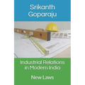 Industrial Relations in Modern India: New Laws