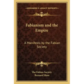 Fabianism and the Empire: A Manifesto by the Fabian Society