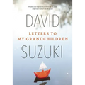 Letters to My Grandchildren: Wisdom and Inspiration from One of the Most Important Thinkers on the Planet