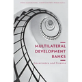 Multilateral Development Banks: Governance and Finance