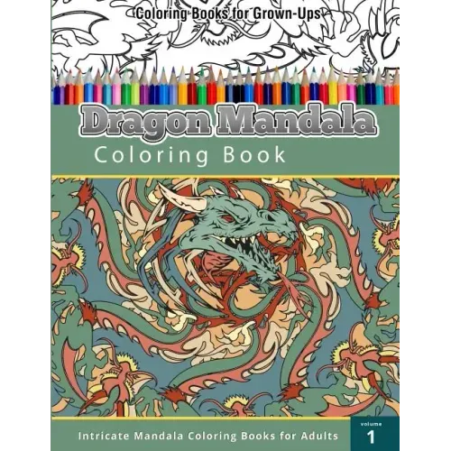 Coloring Book For Grown-Ups: Dragon Mandala Coloring Book