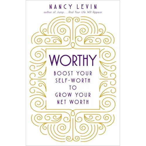 Worthy: Boost Your Self-Worth to Grow Your Net Worth