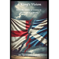 A King's Vision: From the Union of Crowns to the Death of a Dream