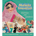 Malala Yousafzai: Guerrera Con Palabras = Malala Yousafzai