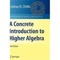 A Concrete Introduction to Higher Algebra