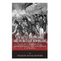 The Battle of Tippecanoe and the Battle of New Orleans: The History of the Battles that Led William Henry Harrison and Andrew Jackson to the Presidenc