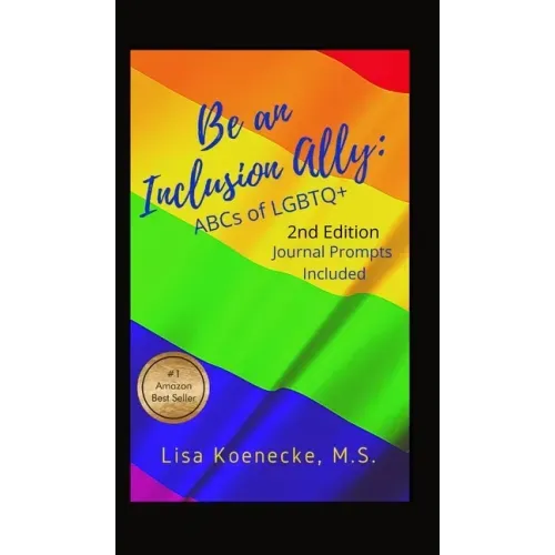 Be An Inclusion Ally: ABCs of LGBTQ+