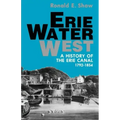 Erie Water West: A History of the Erie Canal, 1792-1854