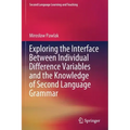 Exploring the Interface Between Individual Difference Variables and the Knowledge of Second Language Grammar