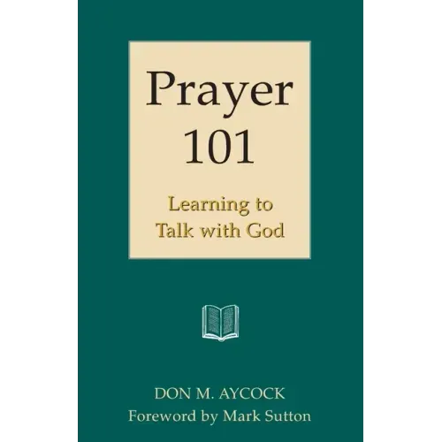 Prayer 101: Learning to Talk with God