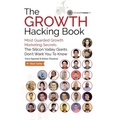 The Growth Hacking Book: Most Guarded Growth Marketing Secrets The Silicon Valley Giants Don't Want You To Know