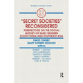 Secret Societies Reconsidered: Perspectives on the Social History of Early Modern South China and Southeast Asia: Perspectives on the Social History o