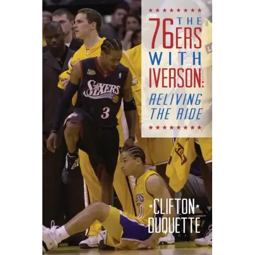 The 76ers with Iverson: Reliving the Ride