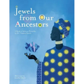 Jewels From Our Ancestors: A Book of African Proverbs