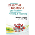 Answers to Essential Questions about Standards, Assessments, Grading, & Reporting