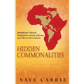 Hidden Commonalities: Identifying Cultural Similarities among Africans and African Descendants