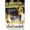 U Must Be Cinderella!: Inside College Basketball's Greatest Upset Ever and the Audacious School That Pulled It Off