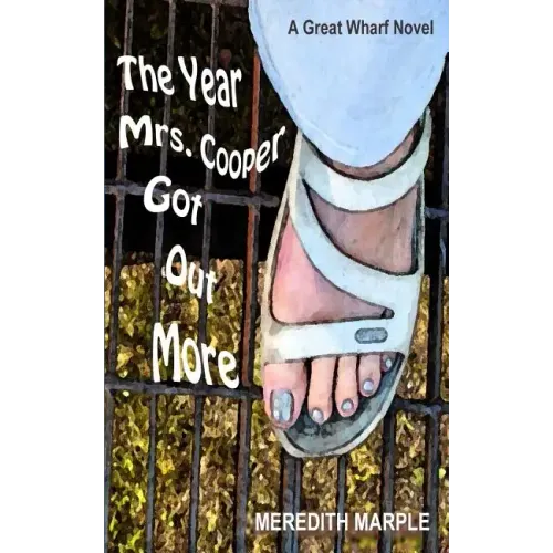 The Year Mrs. Cooper Got Out More: A Great Wharf Novel