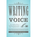 Writing Voice: The Complete Guide to Creating a Presence on the Page and Engaging Readers