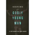 Disciplines of a Godly Young Man