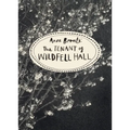 The Tenant of Wildfell Hall: Vintage Classics Bronte Series