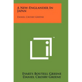 A New-Englander In Japan: Daniel Crosby Greene