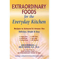 Extraordinary Foods for the Everyday Kitchen