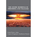 The Atomic Bombings of Hiroshima and Nagasaki