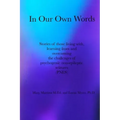 In Our Own Words: Stories of those living with, learning from and overcoming the challenges of psychogenic non-epileptic seizures (PNES)