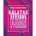 Descubriendo Gálatas, Efesios, Filipenses, Colosenses y Filemón: Estudio bíblico para jóvenes y guía del líder