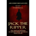 Jack the Ripper: A Novel Exploring the Mind of Jack the Ripper (The Unsolved Mystery of History's Most Notorious Serial Killer)