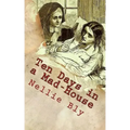 Ten Days in a Mad-House