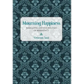 Mourning Happiness