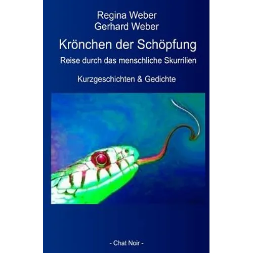 Krönchen der Schöpfung: Reise durch das menschliche Skurrilien