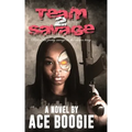 Team Savage 2: Rise of the Pretty Savage in the Crown King
