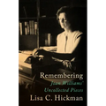 Remembering: Joan Williams' Uncollected Pieces
