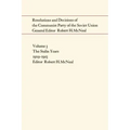 Resolutions and Decisions of the Communist Party of the Soviet Union: The Stalin Years 1929-1953