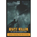 Giant Killer: The Carlton Haselrig Story