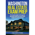 Washington Real Estate Exam Prep: The Complete Guide to Passing the Washington AMP Real Estate Broker License Exam the First Time!